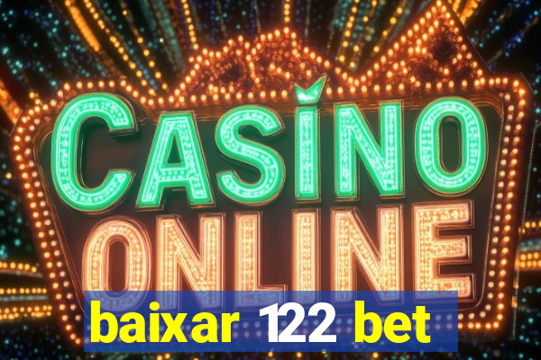 baixar 122 bet